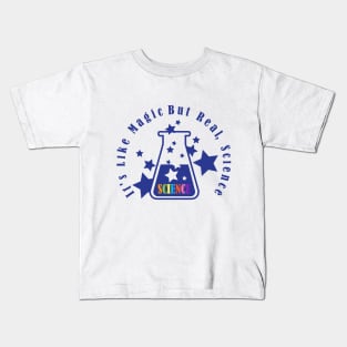 It's Like Magic But Real, Science Kids T-Shirt